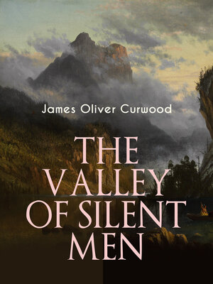 cover image of THE VALLEY OF SILENT MEN